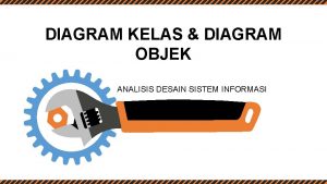 DIAGRAM KELAS DIAGRAM OBJEK ANALISIS DESAIN SISTEM INFORMASI