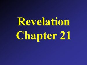 Revelation Chapter 21 Revelation 21 1 And I