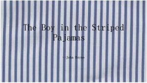 The Boy in the Striped Pajamas John Boyne