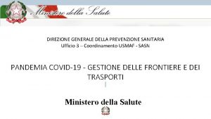 DIREZIONE GENERALE DELLA PREVENZIONE SANITARIA Ufficio 3 Coordinamento