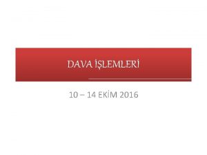 DAVA LEMLER 10 14 EKM 2016 Dava Dosyas