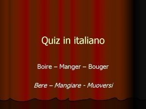 Quiz in italiano Boire Manger Bouger Bere Mangiare