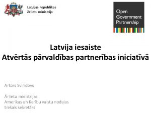 Latvijas Republikas rlietu ministrija Latvija iesaiste Atvrts prvaldbas