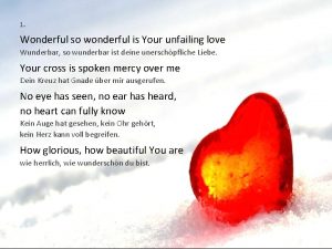 1 Wonderful so wonderful is Your unfailing love
