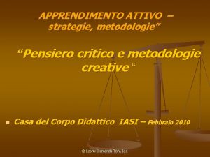 APPRENDIMENTO ATTIVO strategie metodologie Pensiero critico e metodologie