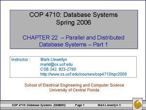 COP 4710 Database Systems Spring 2006 CHAPTER 22