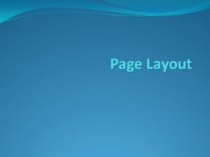 Page Layout creating a page layout With the