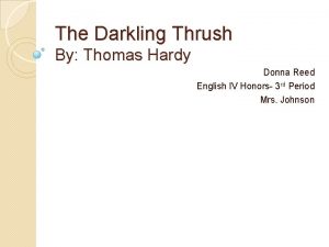 The Darkling Thrush By Thomas Hardy Donna Reed