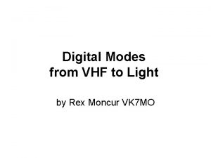 Digital Modes from VHF to Light by Rex