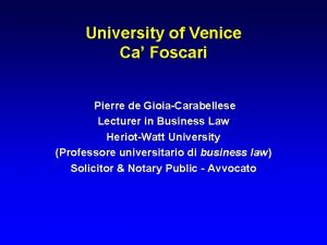 University of Venice Ca Foscari Pierre de GioiaCarabellese