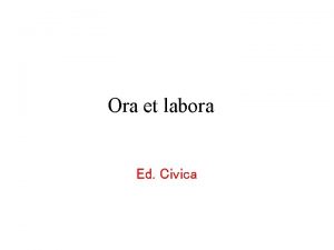 Ora et labora Ed Civica Che cosa significa