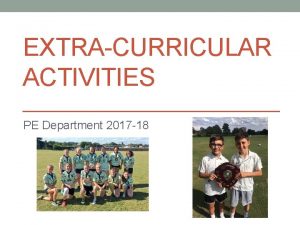 EXTRACURRICULAR ACTIVITIES PE Department 2017 18 ExtraCurricular timetable