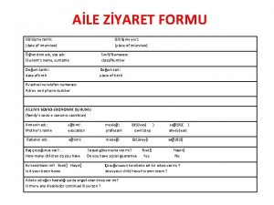 ALE ZYARET FORMU Grme tarihi date of interview