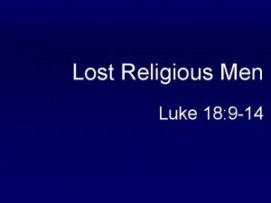 Lost Religious Men Luke 18 9 14 Lost
