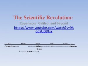 The Scientific Revolution Copernicus Galileo and beyond https