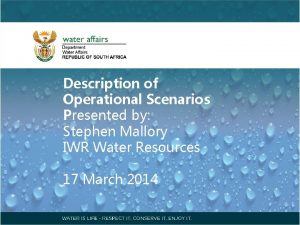 Description of Operational Scenarios Presented by Stephen Mallory