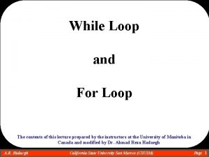 While Loop and For Loop The contents of