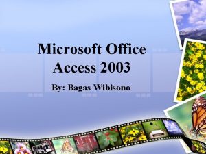 Microsoft Office Access 2003 By Bagas Wibisono Step