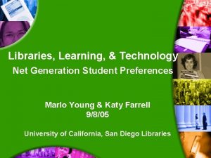 Libraries Learning Technology Net Generation Student Preferences Marlo