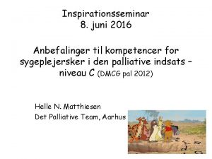 Inspirationsseminar 8 juni 2016 Anbefalinger til kompetencer for