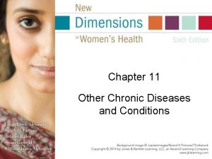 Chapter 11 Other Chronic Diseases and Conditions Chronic