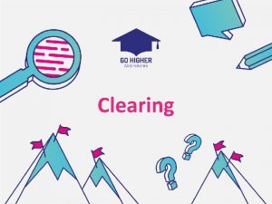 Clearing What is Clearing Its a service to