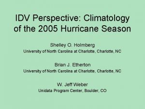 IDV Perspective Climatology of the 2005 Hurricane Season