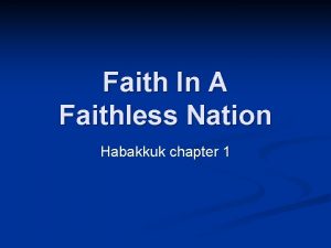 Faith In A Faithless Nation Habakkuk chapter 1