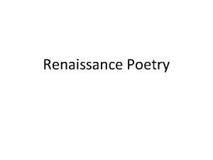 Renaissance Poetry preliminaries what informs Renaissance poetry education