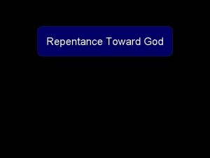 Repentance Toward God Repentance difficult subject 1 Not