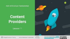 Android Developer Fundamentals Content Providers Lesson 11 Android