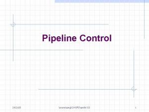 Pipeline Control 202215 coursecpeg 323 05 FTopic 6