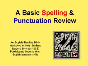 A Basic Spelling Punctuation Review An EnglishReading Mini