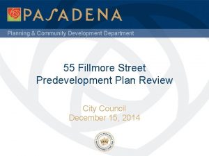 Planning Community Development Department 55 Fillmore Street Predevelopment