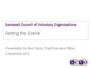 Sandwell Council of Voluntary Organisations Setting the Scene