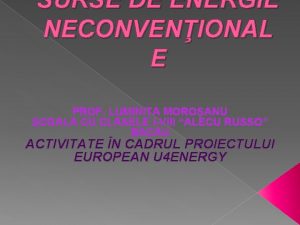 SURSE DE ENERGIE NECONVENIONAL E PROF LUMINIA MOROANU