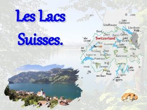 Les Lacs Suisses La Suisse compte plus de