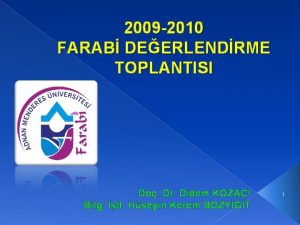 2009 2010 FARAB DEERLENDRME TOPLANTISI Do Dr Didem