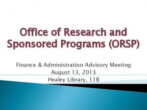 Office of Research and Sponsored Programs ORSP Finance