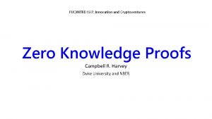 FUQINTRD 697 Innovation and Cryptoventures Zero Knowledge Proofs