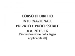 CORSO DI DIRITTO INTERNAZIONALE PRIVATO E PROCESSUALE a