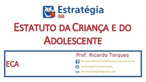 ESTATUTO DA CRIANA E DO ADOLESCENTE Prof Ricardo