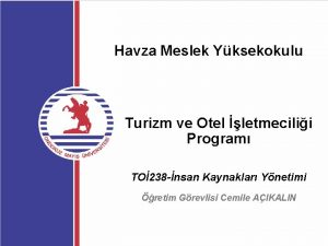 Havza Meslek Yksekokulu Turizm ve Otel letmecilii Program