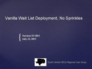 Vanilla Wait List Deployment No Sprinkles Session ID