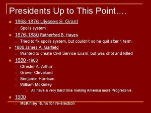 Presidents Up to This Point n 1868 1876