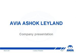 AVIA ASHOK LEYLAND Company presentation March 2011 A