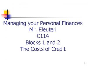 Managing your Personal Finances Mr Eleuteri C 114