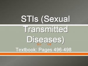 STIs Sexual Transmitted Diseases Textbook Pages 496 498