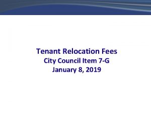 Tenant Relocation Fees City Council Item 7 G