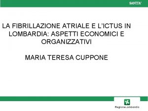 SANITA LA FIBRILLAZIONE ATRIALE E LICTUS IN LOMBARDIA